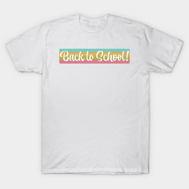 Back to school! T-Shirt by Simplify With Leanne